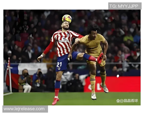 国王杯精彩对决马竞逆转尤文图斯全场沸腾战术解析