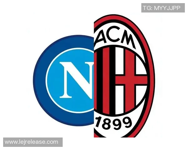 西甲精彩对决那不勒斯大胜AC米兰引发全场狂欢数据分析尽显实力